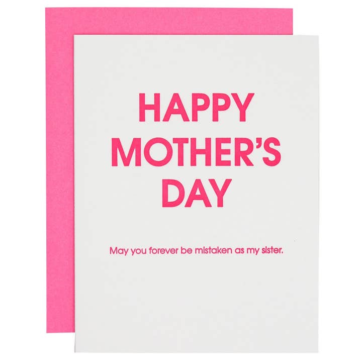 Happy Mother's Day, Forever Mistaken As My Sister - Letterpress Card for wholesale by Chez Gagné
