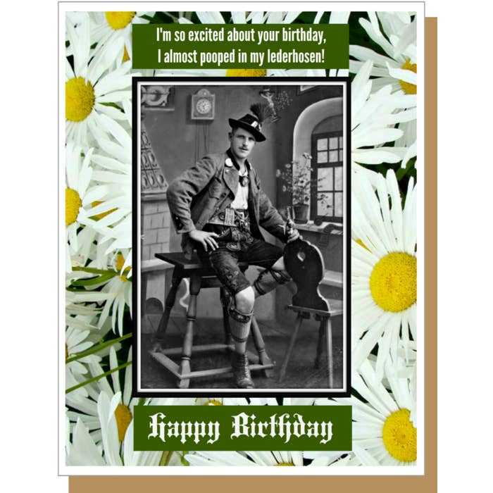 Ümlaut Brooklyn - Wholesale Birthday Card - Almost Pooped In My Lederhosen Birthday Greeting Card