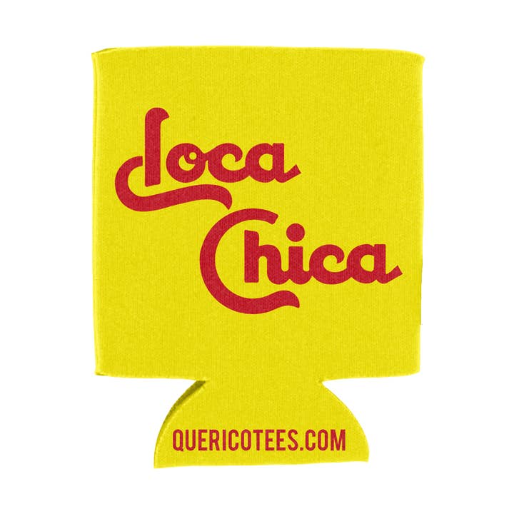 Que Rico T-Shirt Co. - Venta al por mayor Fundas para recipientes de bebida - Loca Chica - Enfriador de latas0