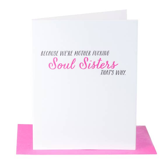 Paper Epiphanies - Wholesale Friendship Card - Because We're Soul Sisters Card1